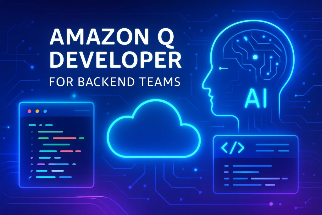 Is Amazon Q Developer Worth It for Backend Teams?
