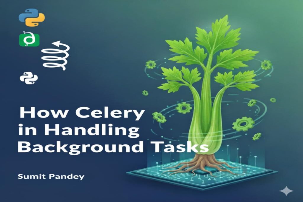 How Celery Helps in Handling Background Tasks in Django