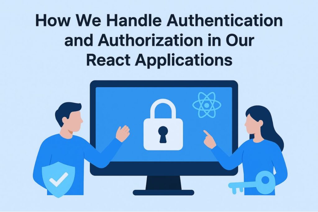 React Authentication and Authorization: 7 Proven Strategies for Secure ...