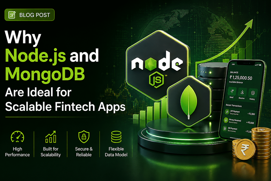 Why Node.js and MongoDB Are Ideal for Scalable Fintech Apps
